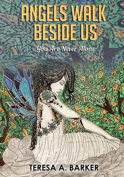 Angels Walk Beside Us: You Are Never Alone