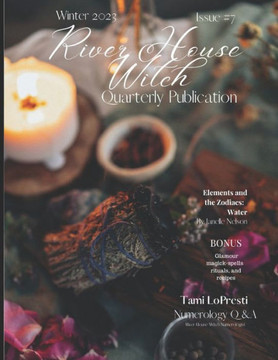 River House Witch Quarterly Publication Winter 2023: Issue #7