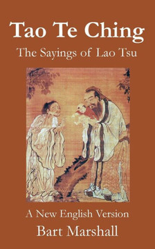 Tao Te Ching: The Sayings of Lao Tsu
