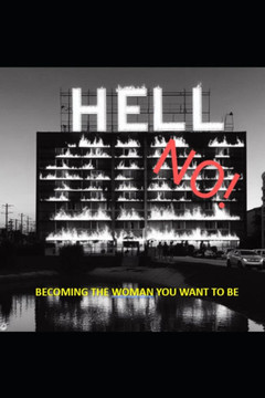 Hell No: Becoming the Woman You Want to Be