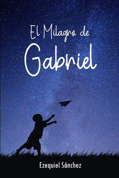 El Milagro de Gabriel