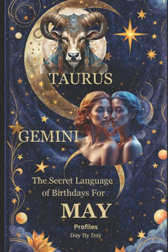 The Secret Language of Birthdays For May: Personality Insights Day By Day