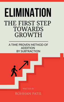 Elimination: The First Step Towards Growth
