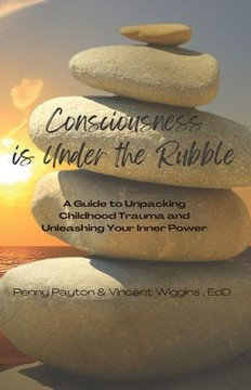 Consciousness is Under the Rubble