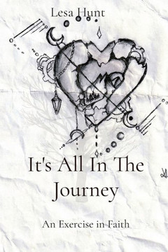 It's All In The Journey: An Exercise in Faith