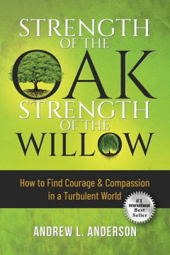 Strength of the Oak, Strength of the Willow