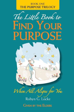 The Little Book to Find Your Purpose