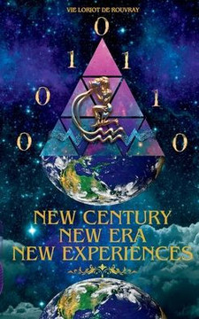 New Century, New Era, New Experiences: ""The Aquarius Evolving State of the World of Consciousness""