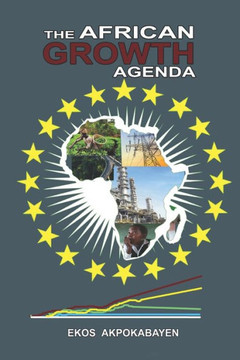 The African Growth Agenda: - The Way Forward The African Growth Agenda: - The Way Forward