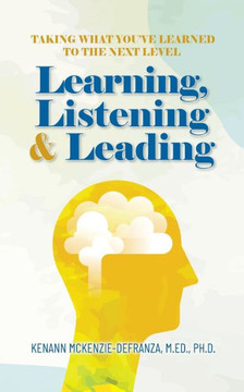 Learning, Listening & Leading: Taking what you've learned to the next level