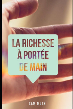 La Richesse ?Port? De Main