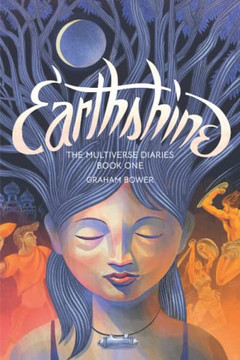 Earthshine (The Multiverse Diaries) Earthshine (The Multiverse Diaries)