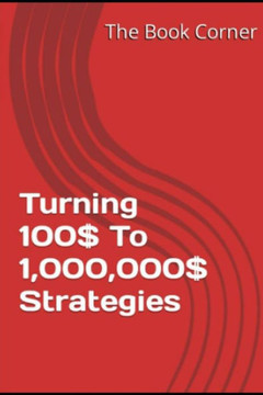 Turning 100$ To 1,000,000$ Strategies