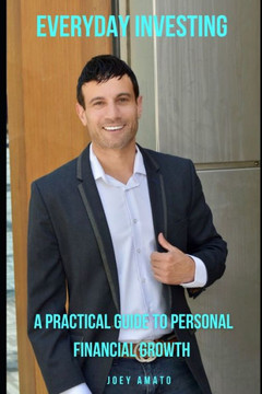 Everyday Investing: A Practical Guide to Personal Financial Growth