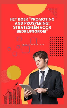 Het Boek ""Promoting and Prospering: Strategie? Voor Bedrijfsgroei""