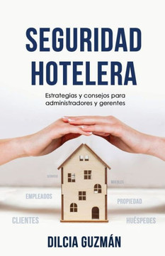 Seguridad Hotelera: Estrategias y consejos para administradores y gerentes