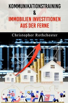 Kommunikationstraining & Immobilien Investitionen aus der Ferne Kommunikationstraining & Immobilien Investitionen aus der Ferne