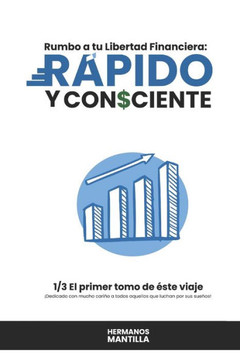 Rumbo a tu Libertad Financiera: R?ido Y Consciente