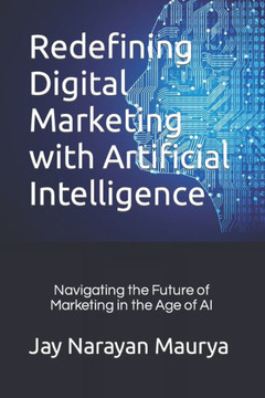 Redefining Digital Marketing with Artificial Intelligence