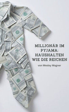 Million? im Pyjama: Haushalten wie die Reichen