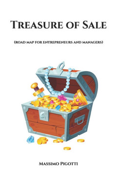 Treasure of Sale: (road map for entrepreneurs and managers)