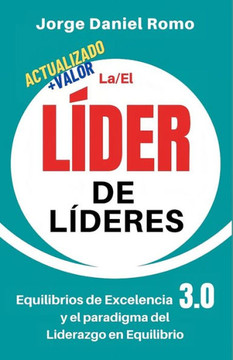L?er de L?eres: Los Equilibrios de Excelencia 3.0 y el paradigma del Liderazgo en Equilibrio