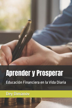 Aprender y Prosperar: Educaci? Financiera en la Vida Diaria