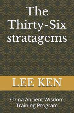 The Thirty-Six stratagems: China Ancient Wisdom Training Program