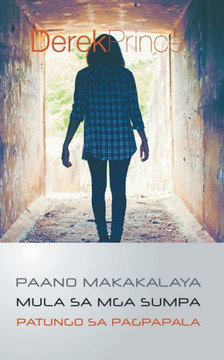 How to pass from Curse to Blessing - TAGALOG (Tagalog Edition)