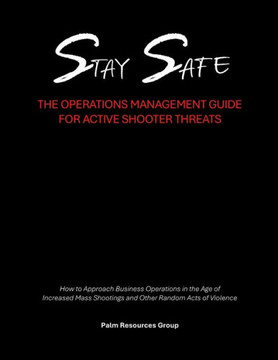 Stay Safe: the Operations Management Guide for Active Shooter Threats