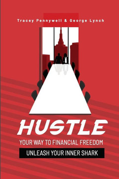 Hustle Your Way to Financial Freedom: Unleash Your Inner Shark