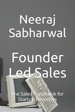 Founder Led Sales: The Sales Handbook for Startup Founders