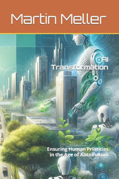 AI Transformation: Ensuring Human Priorities in the Age of Automation