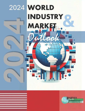 2024 World Industry & Market Outlook