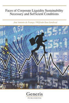 Faces of Corporate Liquidity Sustainability Necessary and Sufficient Conditions