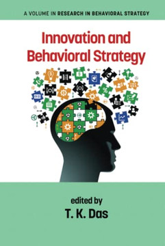 Innovation and Behavioral Strategy Innovation and Behavioral Strategy