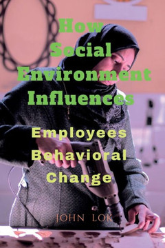 How Social Environment Influences How Social Environment Influences