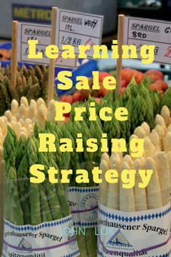 Learning Sale Price Raising Strategy Learning Sale Price Raising Strategy