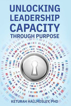 Unlocking Leadership Capacity Through Purpose - Large Print