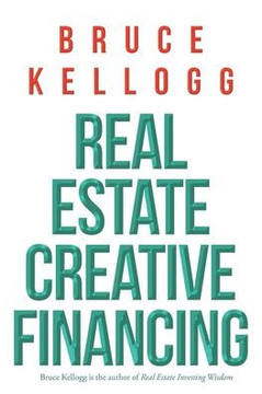 Real Estate: Creative Financing Real Estate: Creative Financing