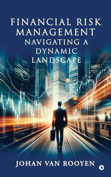 Financial Risk Management: Navigating a Dynamic Landscape