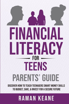 Financial Literacy for Teens Parents' Guide