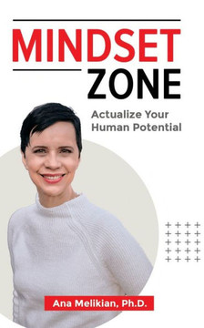 Mindset Zone: Actualize Your Human Potential