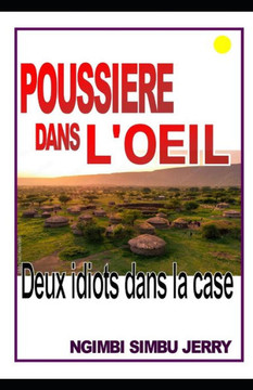 Poussiere Dans l'Oeil: deux idiots dans la case