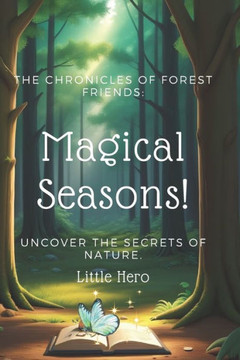 The Chronicles of Forest Friends: Magical Seasons The Chronicles of Forest Friends: Magical Seasons