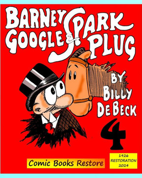Barney Google and Spark Plug, Book 4: Edition 1926, Restoration 2024