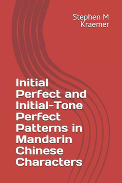 Initial Perfect and Initial-Tone Perfect Patterns in Mandarin Chinese Characters (Let's Learn Mandarin Phonics)