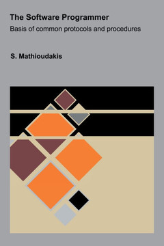 The Software Programmer: Basis of common protocols and procedures