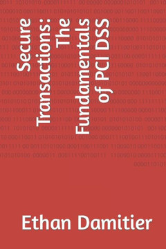 Secure Transactions: The Fundamentals of PCI DSS
