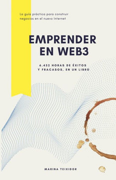 Emprender en Web3: 6.432 horas de ?itos y fracasos, en un libro.